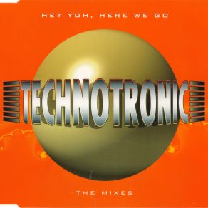 Download track Hey Yoh, Here We Go Technotronic