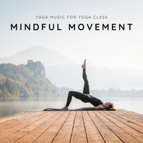 Download track Yoga Playlist Yoga Music For Yoga Class