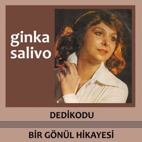 Download track Bir Gönül Hikayesi Ginka Salivo