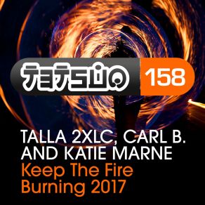 Download track Keep The Fire Burning (Magnus Remix) Talla 2XLC, Katie Marne, Carl-B