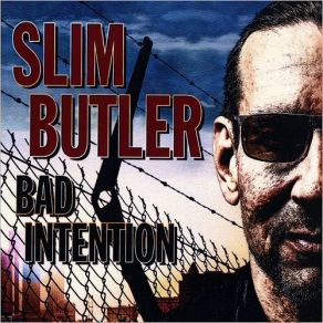 Download track Bad Intention Slim Butler