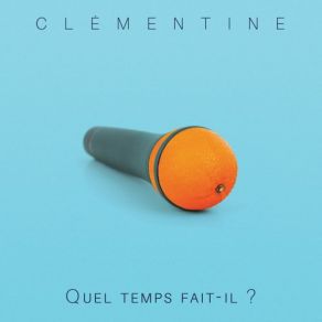 Download track Quel Temps Fait-Il À Paris? Clémentine