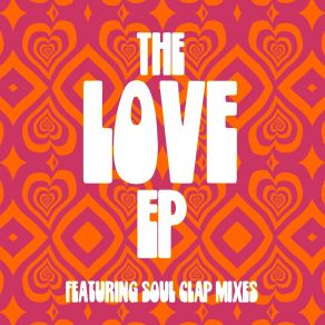 Download track Spread A Little Love (Soul Clap Extended Mix) The EmanationsSoul Clap