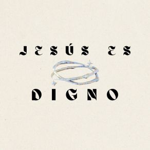 Download track Tú Eres Digno Más De Cristo