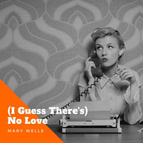 Download track Guess Who Mary Wells