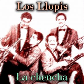 Download track La Chencha Los Llopis