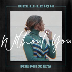 Download track Without You (Mad Villains Remix) Kelli LeighMad Villains