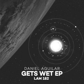 Download track Gets Wet Daniel Aguilar (ES)