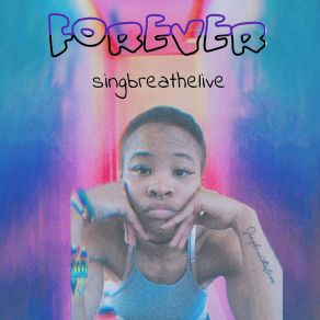 Download track Forever SingBreatheLive