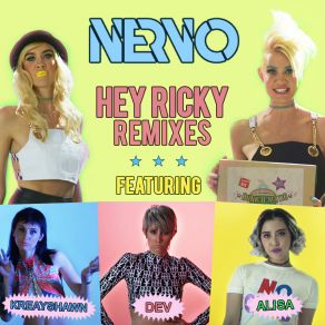 Download track Hey Ricky (Kika Remix) NERVO, Alisa, Kreayshawn Dev