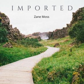 Download track Imported Zane Moss