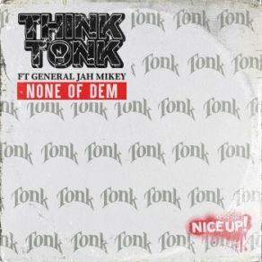 Download track None Of Dem (Red Eye Hifi Remix) General Jah Mikey, Think Tonk