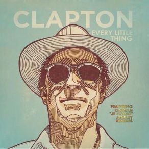 Download track Every Little Thing (Steppers Mix) Eric Clapton