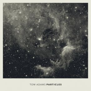 Download track Particle VI (Shadow & Light) Tom AdamsShadow, The Light