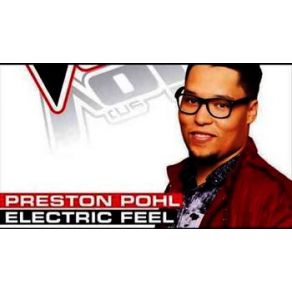 Download track Electric Feel (The Voice Performance) Preston Pohl