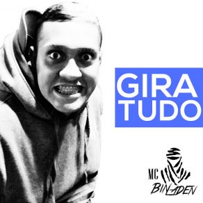 Download track Gira Tudo Mc Bin Laden