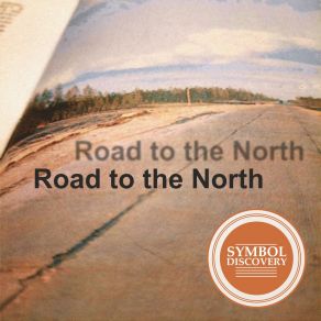 Download track Road To The North (Extended Radio Mix) Symbol Discovery