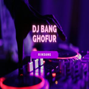 Download track Rindang DJ BANG GHOFUR