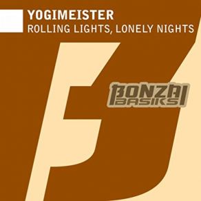 Download track Rolling Lights, Lonely Nights (Original Mix) Yogimeister