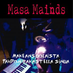 Download track Makeansuolaista Masa Mainds