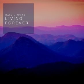 Download track Nothing Lasts Forever Marvin Zeyss