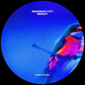 Download track Repeat Druknian City