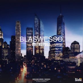 Download track Metropole (Radio Edit) Blaswesso