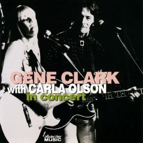 Download track Your Fire Burning Gene Clark, Carla Olson