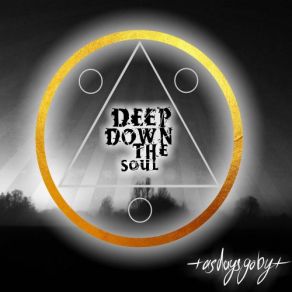 Download track The Chosen Deep Down, Soul