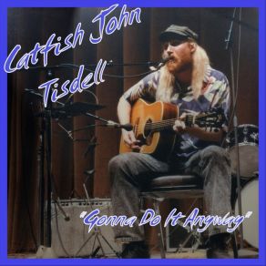 Download track Don't Lie To Me Catfish John Tisdell