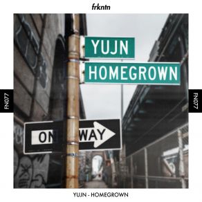 Download track Homegrown YuJn