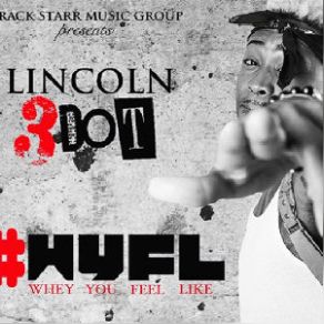 Download track W. Y. F. L (Whey You Feel Like) (Raw) Lincoln 3dotThe Raw