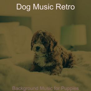 Download track Debonair Ambience For Separation Anxiety Dog Music Retro