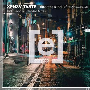 Download track Different Kind Of High (Extended Mix) Xpnsv TasteCalixte