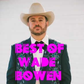 Download track Sun Shines On A Dreamer Wade Bowen