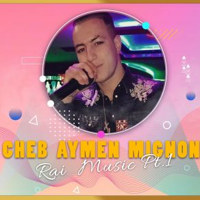 Download track Chekama Cheb Aymen Mignon