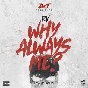 Download track Why Always Me RV