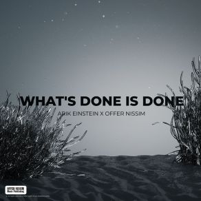 Download track What's Done Is Done (Radio Edit) Arik Einstein