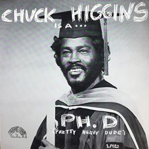 Download track Ph. D Chuck Higgins