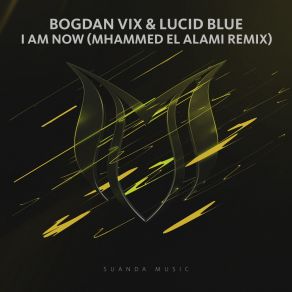 Download track I Am Now (Mhammed El Alami Remix) Bogdan Vix, Lucid Blue