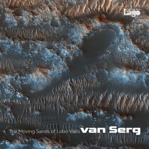 Download track The Moving Sands Of Lobo Vallis Van Serg