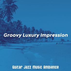 Download track Opulent, Staycations Guitar Jazz Music Ambience