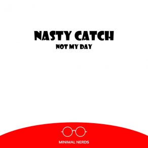 Download track Hard Day (Original Mix) Nasty Catch