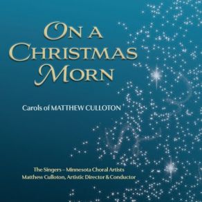 Download track We Three Kings (Arr. M. Culloton) The Singers - Minnesota Choral Artists, Singers