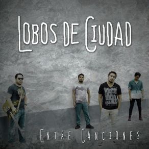 Download track Canción Solo Para Ti Lobos De Ciudad