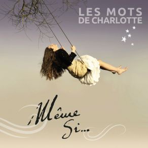 Download track Même Si Les Mots De Charlotte