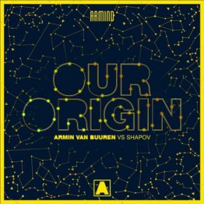 Download track Our Origin Armin Van Buuren, Shapov