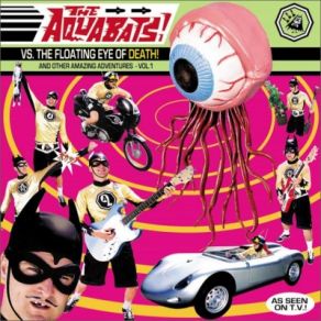 Download track The Man With Glooey Hands! The Aquabats!