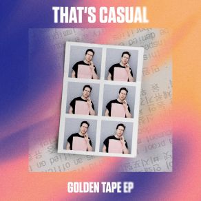 Download track Golden Tape 댓츠 캐주얼 (That's Casual)