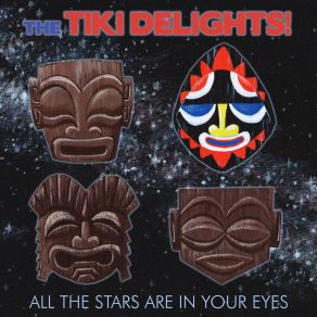 Download track All The Stars Are In Your Eyes The Tiki Delights